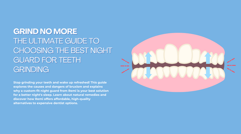 Grind No More: The Ultimate Guide to Choosing the Best Night Guard for ...