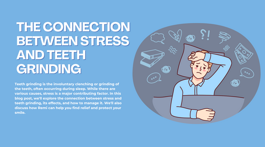 The Connection Between Stress and Teeth Grinding