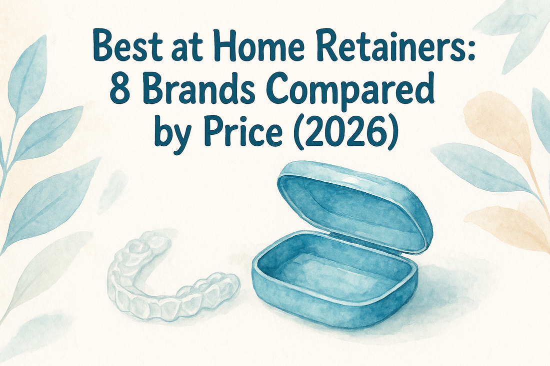 Best at Home Retainers: 8 Brands Compared by Price (2026)