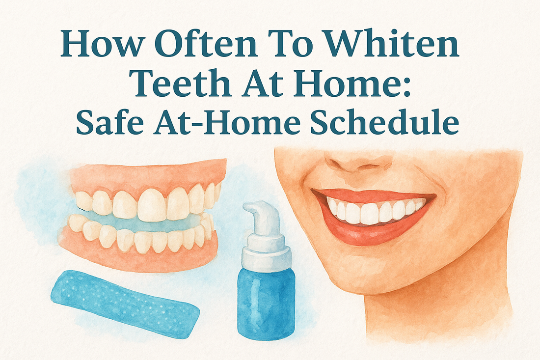 How Often To Whiten Teeth At Home: Safe At-Home Schedule