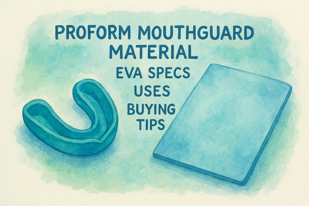 ProForm Mouthguard Material: EVA Specs, Uses, Buying Tips